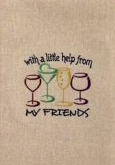 A "With A Little Help ..." Embroidered Osnaburg Towel that says with a little help from my friends.