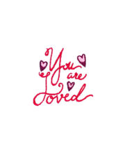 The words you are loved on a white background.